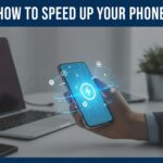 how to speed up your phone performance