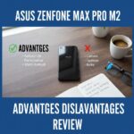 Asus Zenfone Max Pro M2 Advantages, Disadvantages, and Review